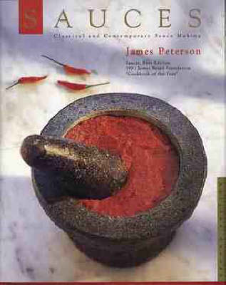 Sauces: Classical and Contemporary Sauce Making