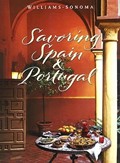 Savoring Spain & Portugal (Williams-Sonoma Savoring Series): Recipes and Reflections on Iberian Cooking 