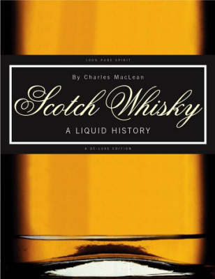 Scotch Whisky: A Liquid History