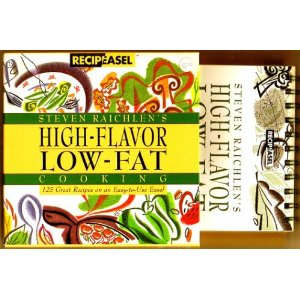 Steven Raichlen's High-Flavor Low-Fat Cooking: 125 Great Recipes on an East-to-Use Easel