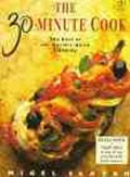 The 30-Minute Cook: The Best of the World's Quick Cooking