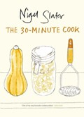 The 30-Minute Cook: The Best of the World's Quick Cooking