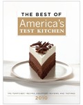 The Best of America's Test Kitchen 2010: The Year's Best Recipes, Equipment Reviews, and Tastings