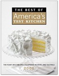 The Best of America's Test Kitchen 2008: The Year's Best Recipes From Americas Most Trusted Test Kitchen