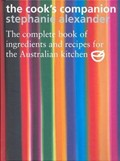 The Cook's Companion: The Complete Book of Ingredients and Recipes for the Australian Kitchen