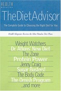 The Diet Advisor: The Complete Guide to Choosing the Right Diet for You