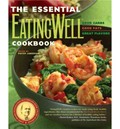 The Essential EatingWell Cookbook: Good Carbs, Good Fats, Great Flavors