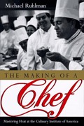 The Making of a Chef: Mastering Heat at The Culinary Institute of America
