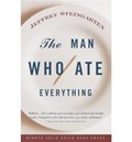 The Man Who Ate Everything: and Other Gastronomic Feats, Disputes, and Pleasurable Pursuits