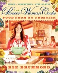 The Pioneer Woman Cooks: Food from My Frontier