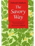 The Savory Way: High Spirited Down-To-Earth Recipes for Savory Vegetable Dishes