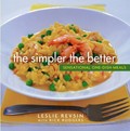The Simpler the Better: Sensational One-Dish Meals