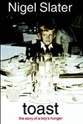 Toast: The Story of a Boy's Hunger