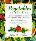 Vegetables on the Side: The Complete Guide to Buying and Cooking