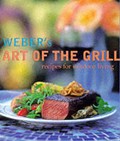 Weber's Art of the Grill: Recipes for Outdoor Living