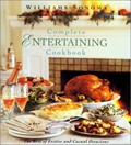 Williams-Sonoma Complete Entertaining Cookbook: The Best of Festive and Casual Occasions